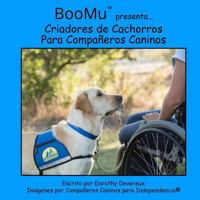 BooMu Presenta...Criadores de Cachorros Para Companeros Caninos 1543272118 Book Cover