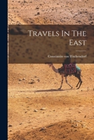 Travels In The East 1016190832 Book Cover