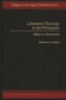 Liberation Theology in the Philippines: Faith in a Revolution 0275971988 Book Cover