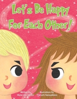 Let's Be Happy For Each Other! 1955560277 Book Cover