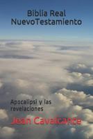 Biblia Real Nuevo Testamiento: Apocalipsi y las revelaciones 1797636596 Book Cover