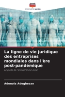 La ligne de vie juridique des entreprises mondiales dans l'ère post-pandémique (French Edition) 6208594677 Book Cover