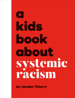 Kids Book About Systemic Racism, A (A Kids Book) 0241742927 Book Cover