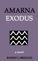 Amarna Exodus 0985872225 Book Cover