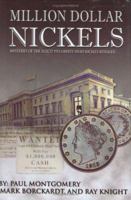 Million Dollar Nickels: Mysteries of the 1913 Liberty Head Nickels Revealed... 0974237183 Book Cover