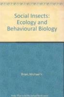 Social Insects: Ecology and Behavioural Biology 9400959176 Book Cover