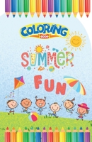 Summer Fun Coloring Book for Kids: Perfect Travel-Friendly Size Learning and Fun (Learning through Play Coloring Books) B0F5HNGFBR Book Cover
