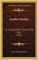 Another budget Or, Things which I saw in the East 1166487008 Book Cover