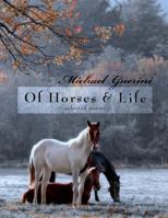 Of Horses & Life 1502464470 Book Cover