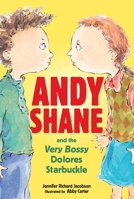 Andy Shane and the Very Bossy Dolores Starbuckle 0763630446 Book Cover