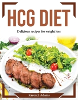 Hcg Diet: Delicious recipes for weight loss 1804374881 Book Cover