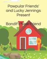 Bandit's New Friend (Pawpular Friends' Adventures) B0CTXNVRVY Book Cover