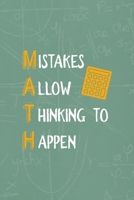 Mistakes Allow Thinking To Happen: All Purpose 6x9 Blank Lined Notebook Journal Way Better Than A Card Trendy Unique Gift Green Blackboard Calculus 170278875X Book Cover