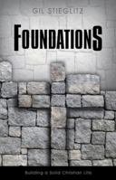 Foundations: Building a Solid Christian Life 099688551X Book Cover