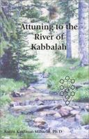 Attuning to the River of Kabbalah 189010938X Book Cover