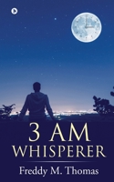3 AM Whisperer 1649837569 Book Cover