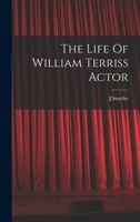 The Life Of William Terriss Actor 1018172777 Book Cover