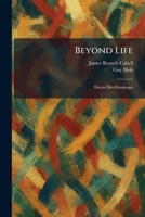 Beyond Life: Dizain Des DÃ(c)miurges 1025304748 Book Cover