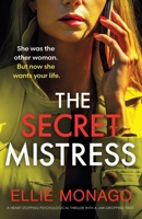The Secret Mistress: A heart-stopping psychological thriller with a jaw-dropping twist 1836187017 Book Cover
