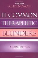 111 Common Therapeutic Blunders 0765703742 Book Cover