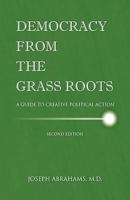 Democracy From The Grass Roots 1425721850 Book Cover