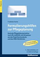 Formulierungshilfen Zur Pflegeplanung: Zentrale Pflegedokumentation Nach Atl/A(b)Edl Mit Hinweisen Aus Den Expertenstandards Und Den Mdk-Richtlinien 3170232886 Book Cover