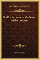 Ocellus Lucanus on the Nature of the Universe; Taurus, the Platonic Philosopher on the Eternity of the World; Julius Firmicus Maternus of the Thema Mu 116293624X Book Cover