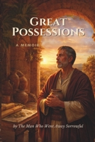 Great Possessions: A Memoir (Biblical Memoirs) B0GWVFNPNG Book Cover