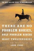 There are No Problem Horses, Only Problem Riders 061812750X Book Cover