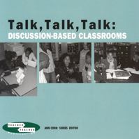 Talk, Talk, Talk: Discussion-based Classrooms (Teacher to Teacher Publications) 0807745634 Book Cover