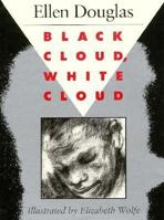 Black Cloud, White Cloud (Author and Artist Series) 087805393X Book Cover