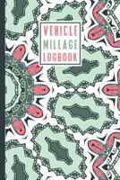 Vehicle Mileage Log Book: An Automobile Mileage Tracker for Taxes 6 X 9 Beautiful Matte Cover 100 Pages 1091977054 Book Cover