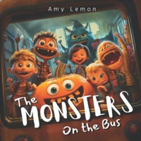The Monsters on the Bus B0DFCJG6BB Book Cover