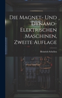 Die Magnet- und Dynamo-Elektrischen Maschinen, zweite Auflage 1022710532 Book Cover