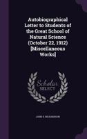 Autobiographical Letter to Students of the Great School of Natural Science (October 22, 1912) [Miscellaneous Works] 1359400559 Book Cover