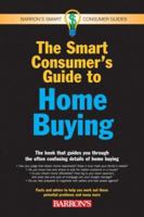 The Smart Consumer's Guide to Home Buying 0764135716 Book Cover