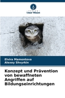 Konzept und Prävention von bewaffneten Angriffen auf Bildungseinrichtungen (German Edition) 6207630262 Book Cover