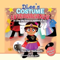 DLee's Costume Extravaganza : A Bilingual Story 1941697305 Book Cover