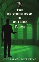 THE BROTHERHOOD OF BUTLERS: Poison B0F3XBCT2P Book Cover