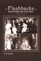 Flashbacks: From the Other Side of the Tracks 1893765075 Book Cover