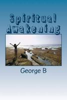 Spiritual Awakening: A New Experience with God 1493679031 Book Cover