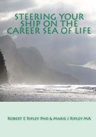 Steering Your Ship on the Career Sea of Life 1448625351 Book Cover