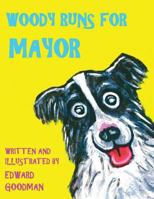 Woody Runs for Mayor 0997029021 Book Cover