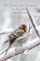 The Birds Are Singing In The Snow 0999815776 Book Cover