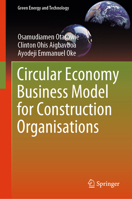 Circular Economy Business Model for Construction Organisations (Green Energy and Technology) 3031883217 Book Cover
