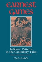 Earnest Games: Folkloric Patterns in the Canterbury Tales (A Midland Book) 0253205506 Book Cover