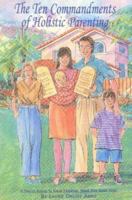 Ten Commandments of Holistic Parenting L 0874183316 Book Cover