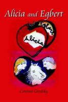 Alicia and Egbert 1425925553 Book Cover