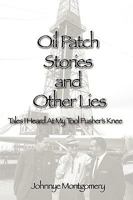 Oil Patch Stories and Other Lies 0615253741 Book Cover
