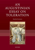 An Augustinian Essay on Toleration 0197912729 Book Cover